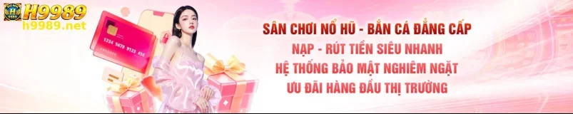 TẢI APP H9989